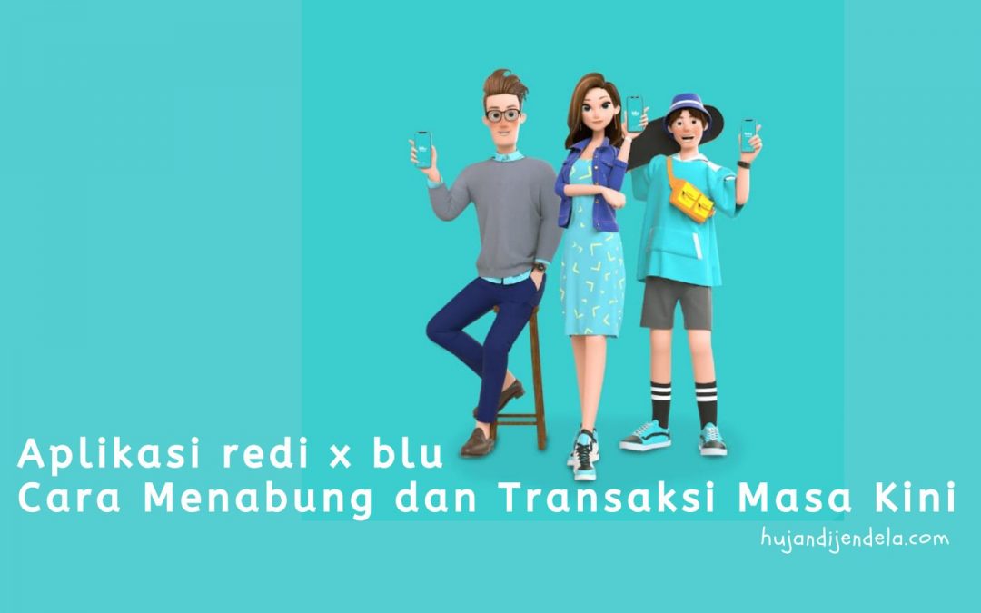 Aplikasi redi x blu – Cara Menabung dan Transaksi Masa Kini