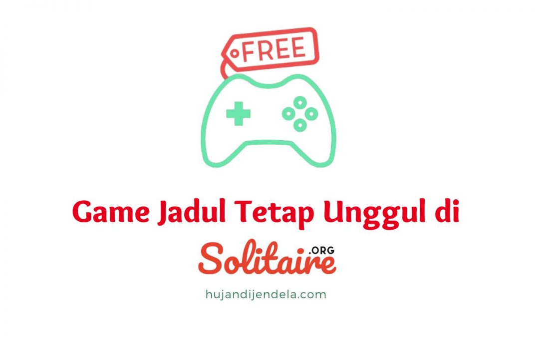 Game Jadul Tetap Unggul di Solitaire.org
