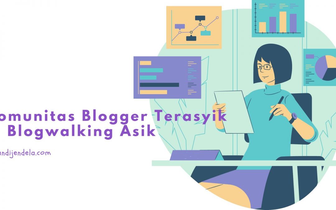 Komunitas Blogger Terasyik di Blogwalking Asik